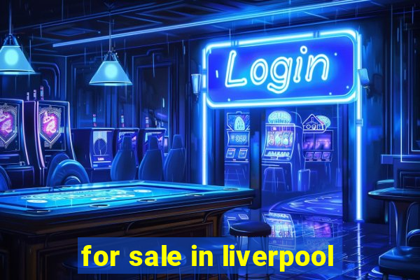 for sale in liverpool