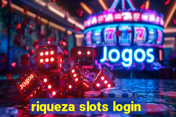 riqueza slots login