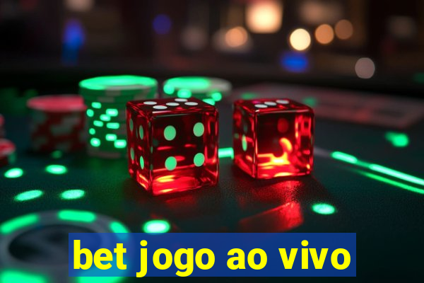 bet jogo ao vivo