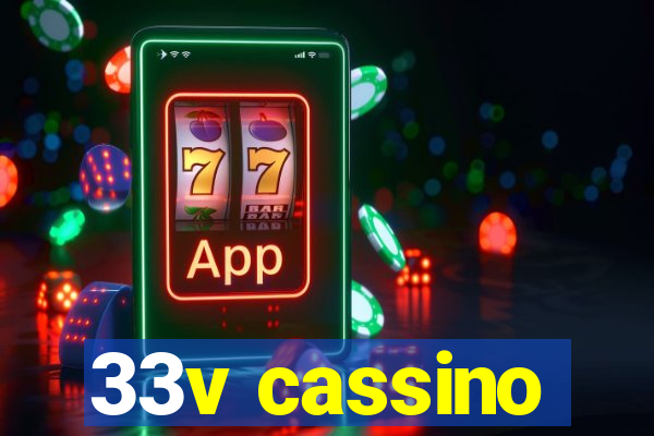 33v cassino