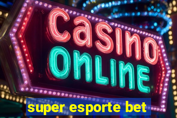 super esporte bet