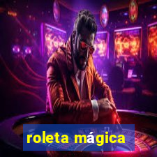 roleta mágica