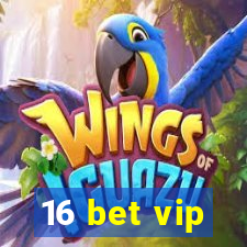 16 bet vip