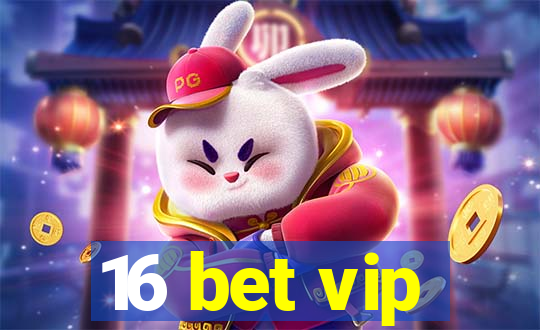 16 bet vip