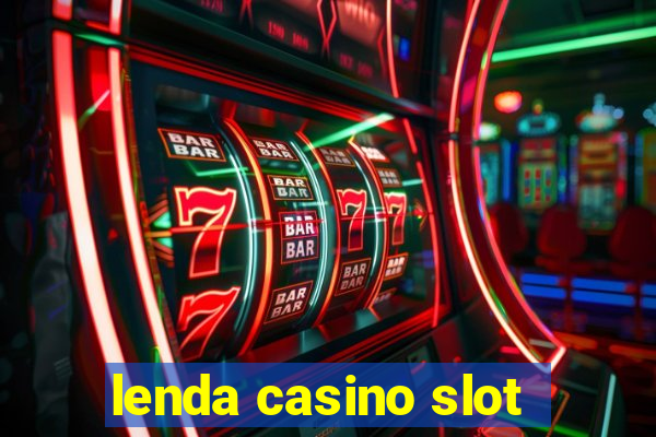 lenda casino slot