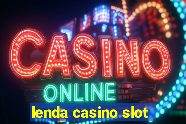 lenda casino slot