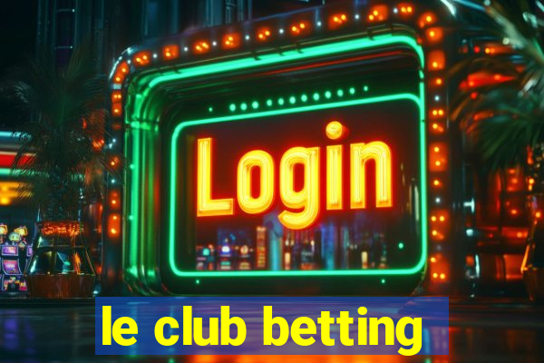 le club betting