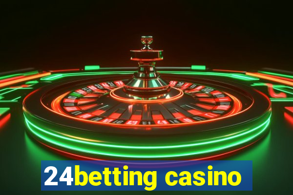 24betting casino