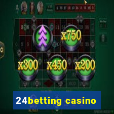 24betting casino