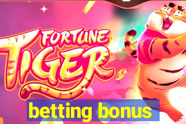 betting bonus