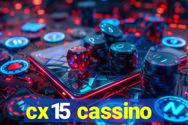 cx15 cassino