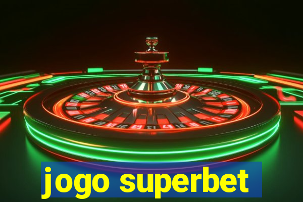 jogo superbet