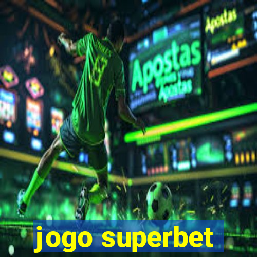 jogo superbet