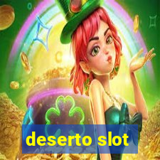 deserto slot