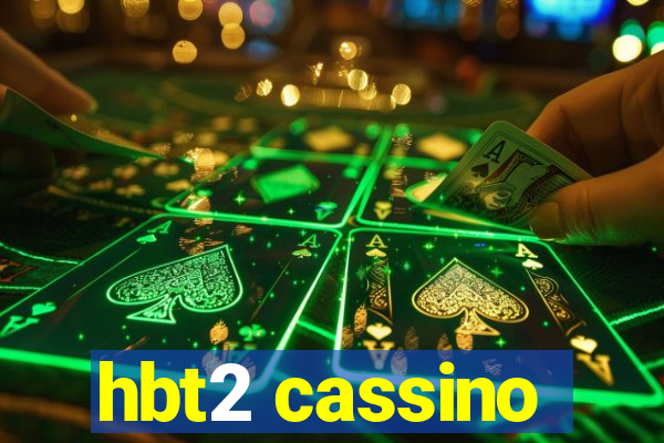 hbt2 cassino