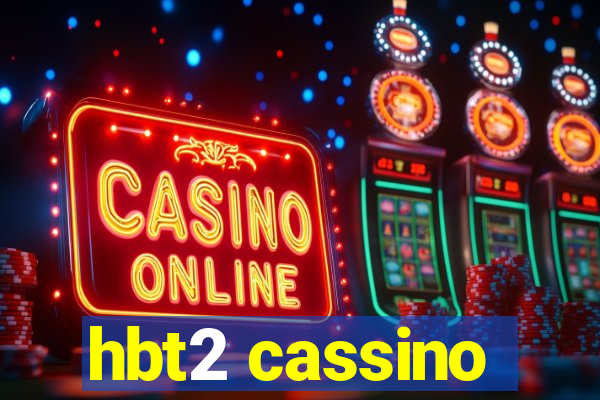 hbt2 cassino