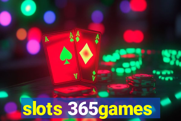 slots 365games