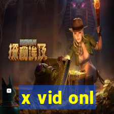 x vid onl