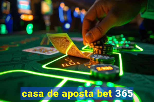 casa de aposta bet 365