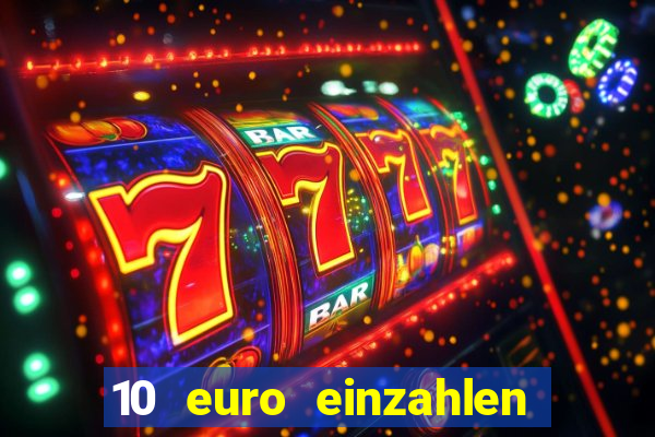 10 euro einzahlen 50 euro spielen casino