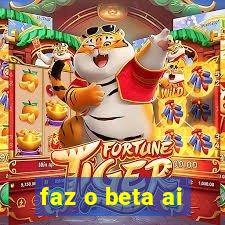 faz o beta ai