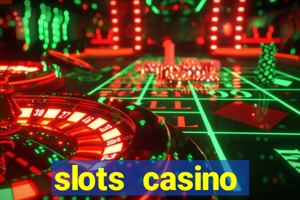 slots casino dinheiro real