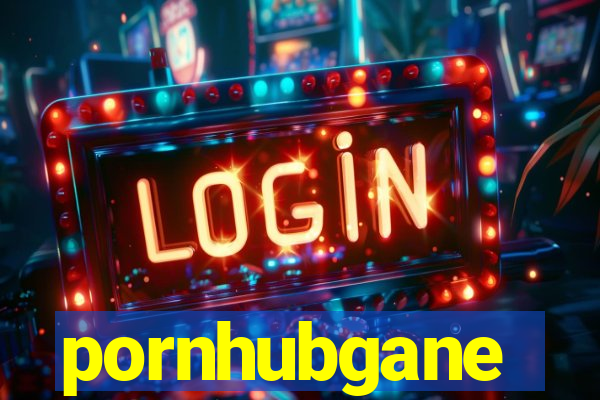 pornhubgane