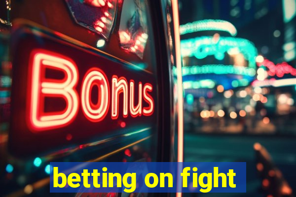 betting on fight