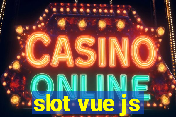 slot vue js