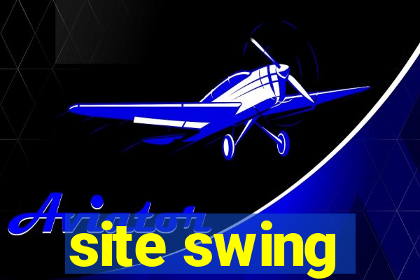 site swing