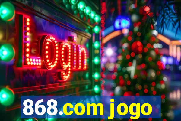 868.com jogo