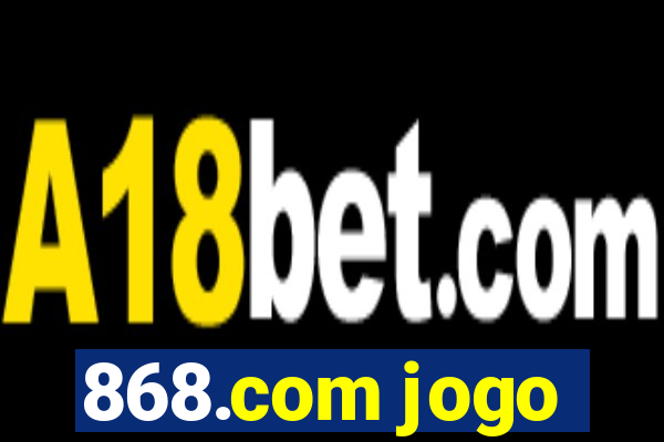 868.com jogo