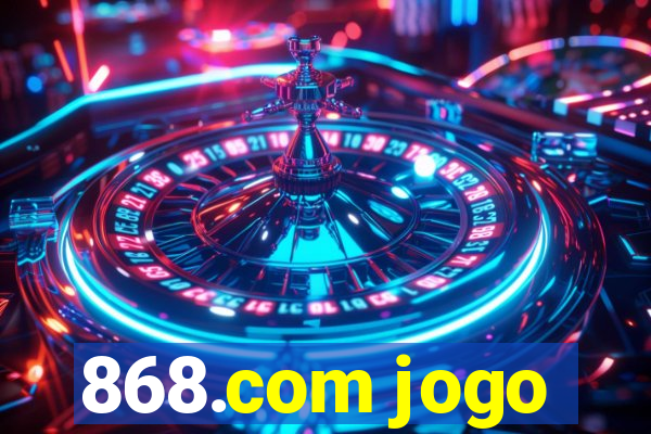 868.com jogo