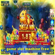 game slot machine free