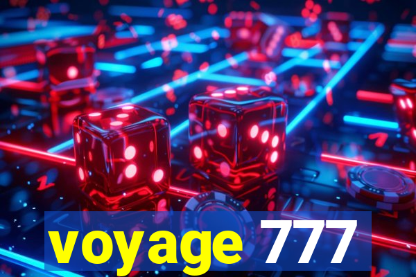 voyage 777