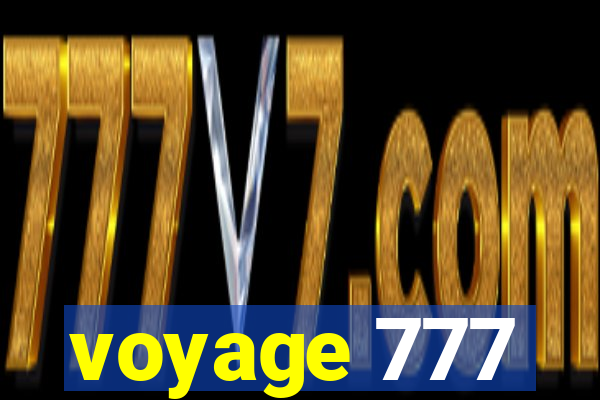 voyage 777