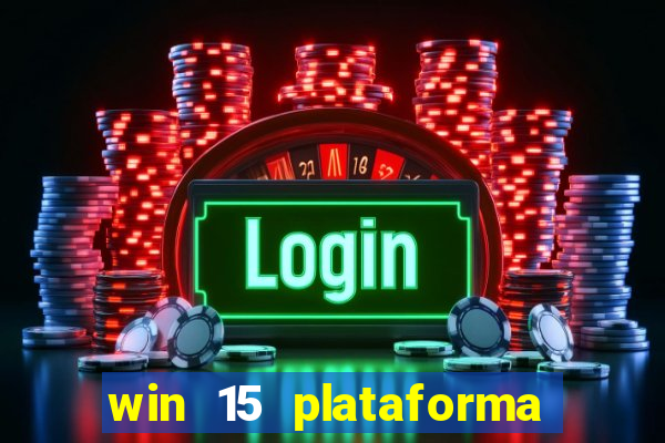 win 15 plataforma de jogos