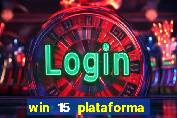 win 15 plataforma de jogos