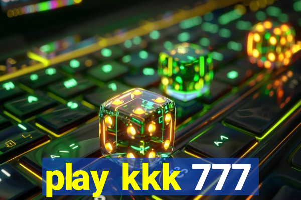 play kkk 777