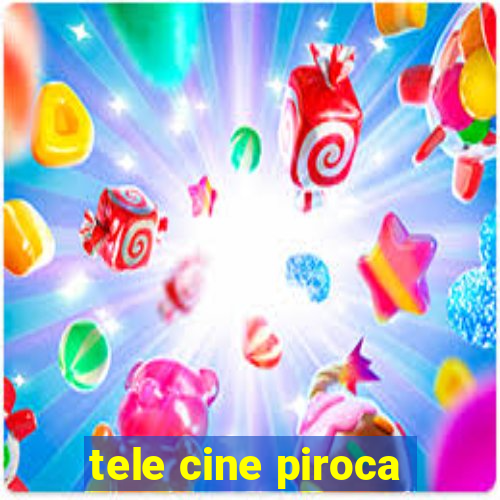 tele cine piroca