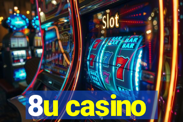 8u casino