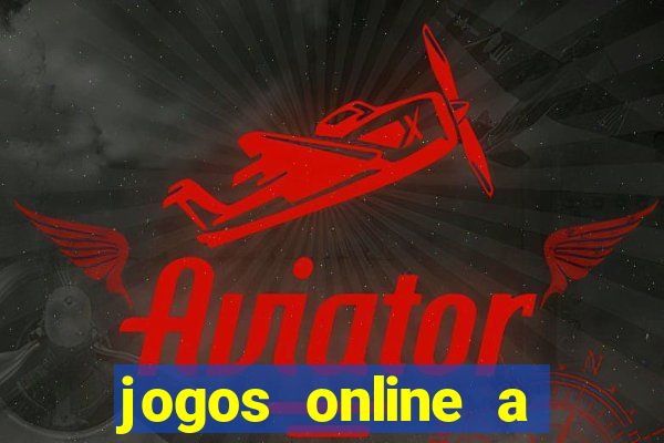 jogos online a valer dinheiro