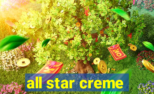 all star creme