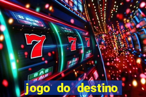 jogo do destino onde assistir