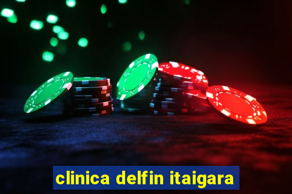 clinica delfin itaigara