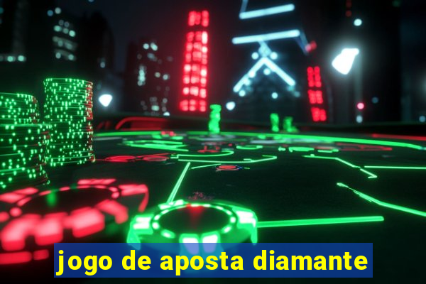 jogo de aposta diamante