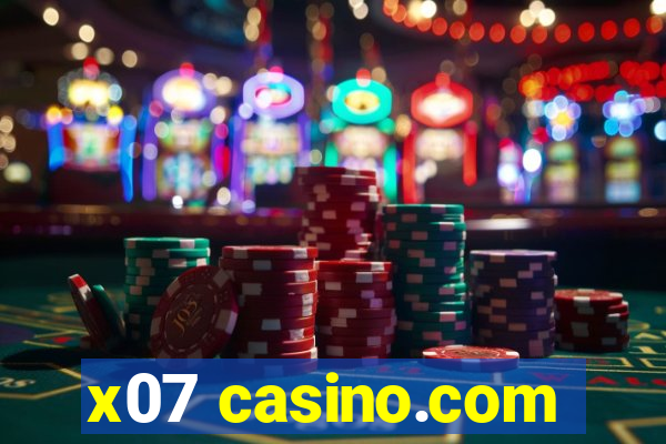 x07 casino.com