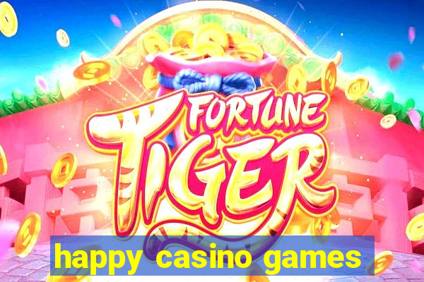 happy casino games