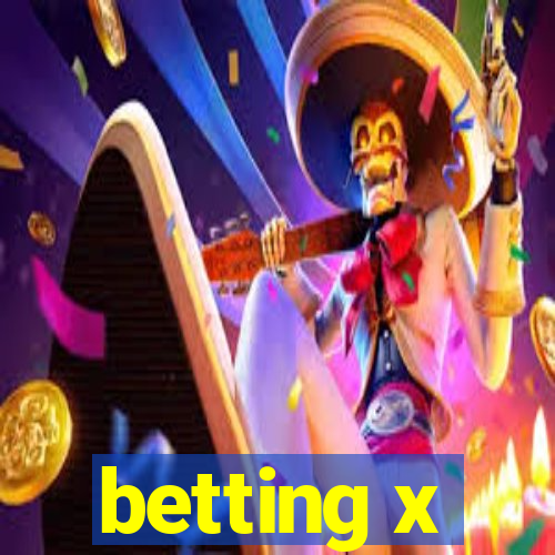 betting x