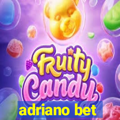 adriano bet